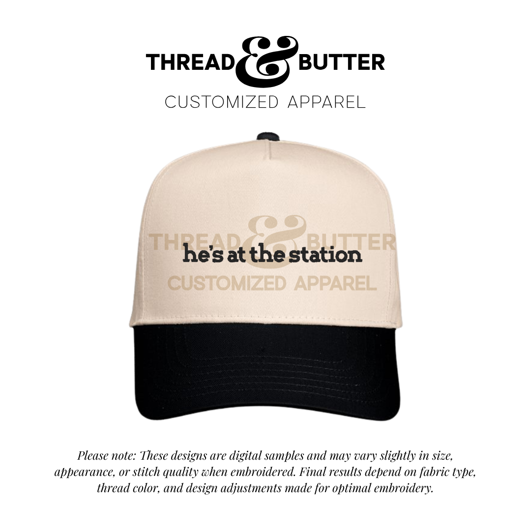 “He’s at the station” Trucker Hat