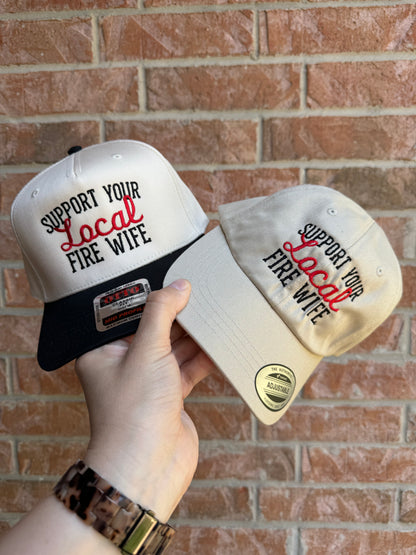 Support Your Local Fire Wife Hat
