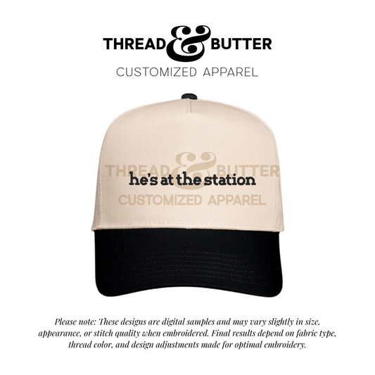 “He’s at the station” Trucker Hat