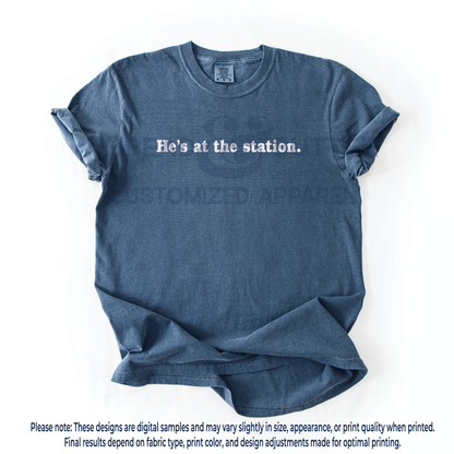 "He's at the station." Neutral Shirts