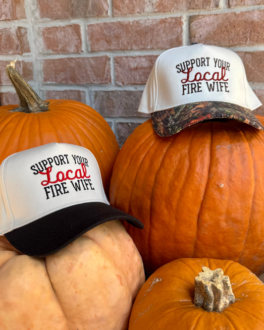 Support Your Local Fire Wife Hat