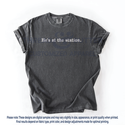 "He's at the station." Neutral Shirts