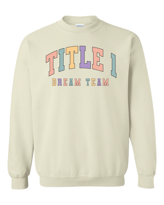 EPS Gildan Sweatshirt: Title I Dream Team