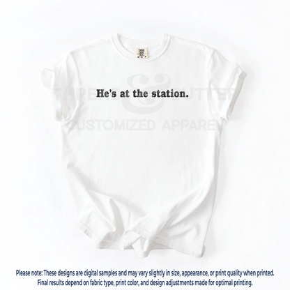 "He's at the station." Neutral Shirts