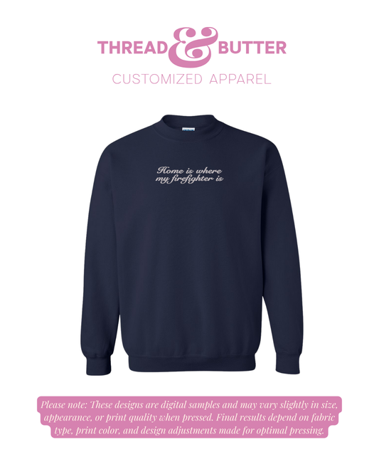 Home Is Where My Firefighter Is - Embroidered Gildan Unisex Heavy Blend™ Crewneck Sweatshirt | Fire Wife Apparel